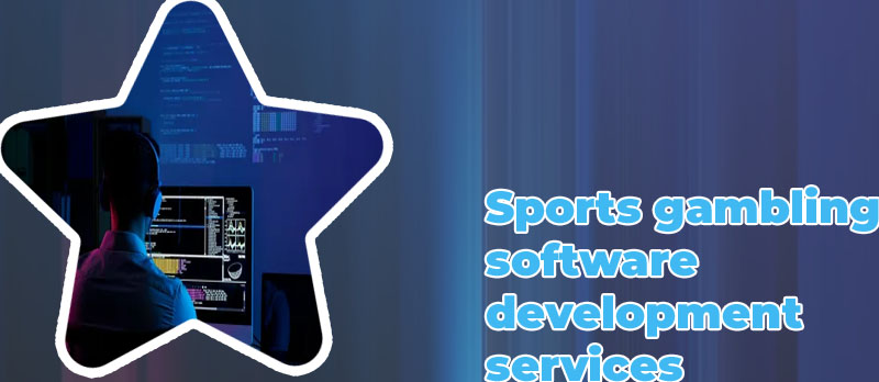 Best gambling services software development